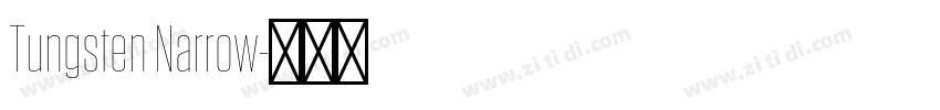 Tungsten Narrow字体转换 Tungsten Narrow字体转换